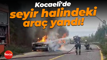 Kocaeli'de seyir halindeki araç yandı!