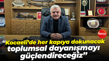 Tuncay Batı: Kocaeli’de her kapıya dokunacak, toplumsal dayanışmayı güçlendireceğiz