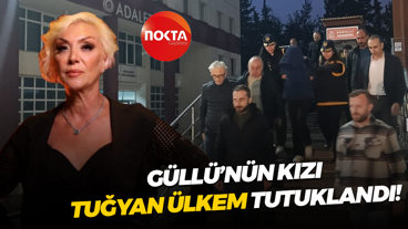 Güllü'nün kızı Tuğyan Ülkem Gülter tutuklandı!