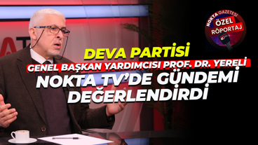 Prof. Dr. Ahmet Burçin Yereli, Nokta TV’de gündemi değerlendirdi