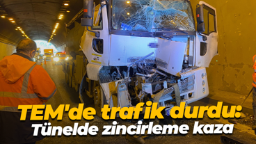 TEM'de trafik durdu: Tünelde zincirleme kaza