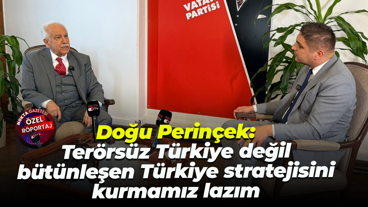 Doğu Perinçek: Terörsüz Türkiye değil bütünleşen Türkiye stratejisini kurmamız lazım