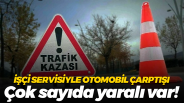 Kocaeli'de işçi servisiyle otomobil çarpıştı: 11 kişi yaralandı!