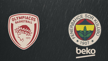 OLYMPIAKOS - FENERBAHÇE BEKO ERTELEME MAÇI | Olympiakos - Fenerbahçe Basket Maçı Hangi Kanalda?