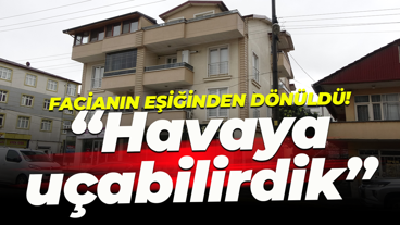 Bayramda facianın eşiğinden dönüldü! "Havaya uçabilirdik"