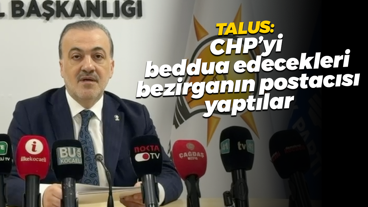 Şahin Talus: CHP’yi beddua edecekleri bezirganın postacısı yaptılar
