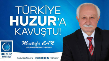 İl Başkanı Mustafa Can oldu; Kocaeli “Huzur”a kavuştu!