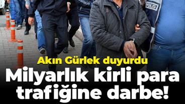 Akın Gürlek duyurdu... Milyarlık kirli para trafiğine darbe!