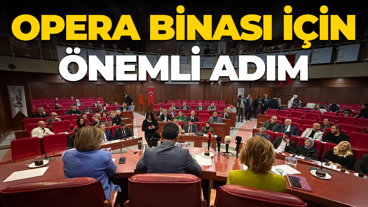 Opera binası için önemli adım