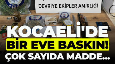Kocaeli'de bir eve baskın! Çok sayıda madde...