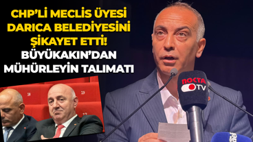 CHP’li Meclis üyesi Darıca Belediyesini şikayet etti! Tahir Büyükakın’dan mühürleyin talimatı