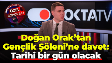Doğan Orak’tan Gençlik Şöleni’ne davet: Tarihi bir gün olacak
