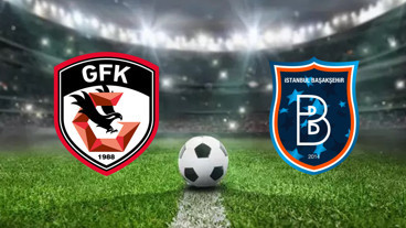 GAZİANTEP - BAŞAKŞEHİR MAÇI | Gaziantep FK – Başakşehir Maçı Hangi Kanalda?