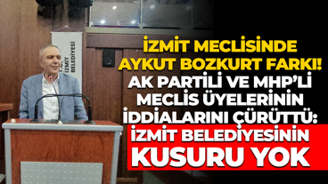 İzmit Meclisinde Aykut Bozkurt farkı! AK Partili ve MHP’li Meclis üyelerinin iddialarını çürüttü