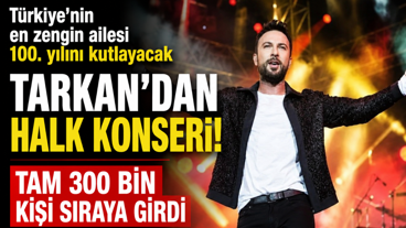 Tarkan ücretsiz konser verecek! 300 bin kişi sıraya girdi