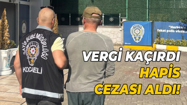 Vergi kaçırdı, hapis cezası aldı!