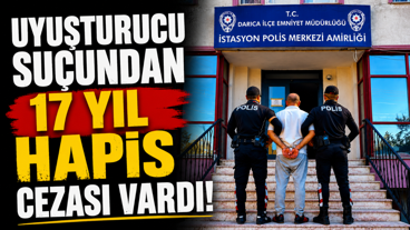 Uyuşturucu suçundan 17 yıl hapis cezası vardı!