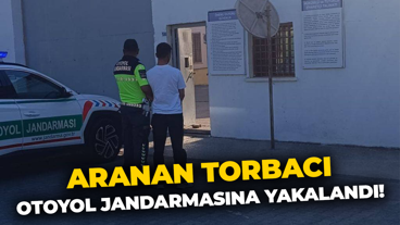 Aranan torbacı otoyol jandarmasına yakalandı!