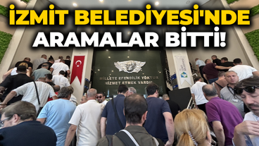 İzmit Belediyesi'nde aramalar bitti!