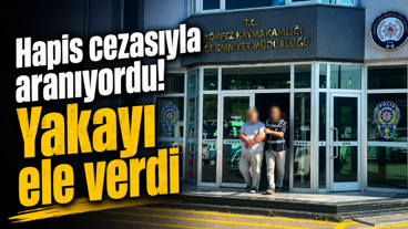 Hapis cezasıyla aranıyordu! Yakayı ele verdi