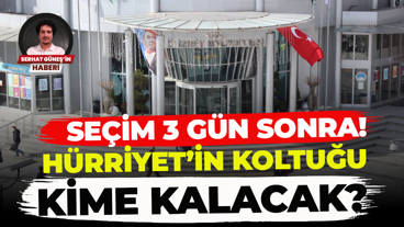 Seçim 3 gün sonra! Fatma Kaplan Hürriyet’in koltuğu kime kalacak?