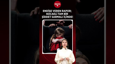 Endişe Veren Rapor; Kocaeli Tam Bir Şiddet Sarmalı İçinde!