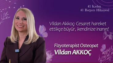 41 Kadın 41 Başarı Hikayesi: Vildan Akkoç