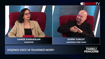 Düşünce Gücü ve Telekinezi Nedir? | Gamze Karaaslan ve Evrim Turgut İle Farklı Pencere | 06.12.2025