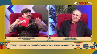 Yönetmen/Yazar/Akademisyen Kadir Yüksel | Senin Yolculuğun | 11.04.2026