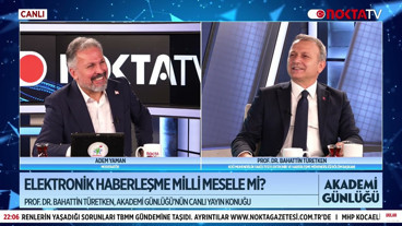 Elektronik Haberleşme Milli Mesele Mi? | Prof. Dr. Bahattin Türetken | Akademi Günlüğü