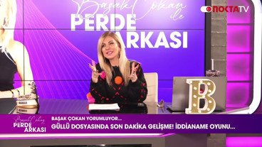 Güllü Dosyasında Son Dakika Gelişme! İddianame Oyunu... | Perde Arkası | 09.03.2026 | #magazin