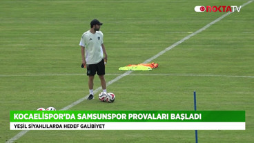 Kocaelispor’da Samsunspor Provaları Başladı