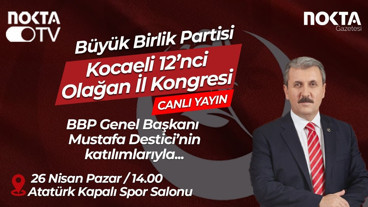 Büyük Birlik Partisi Kocaeli 12. Olağan Kongresi Nokta TV Canlı Yayını | 26 Nisan 2026  #CanlıYayın