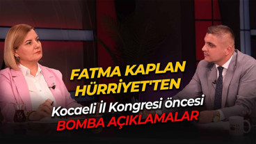 Fatma Kaplan Hürriyet'ten Kocaeli İl Kongresi Öncesi Bomba Açıklamalar  Ahmet Akçaalan İle Arka Plan