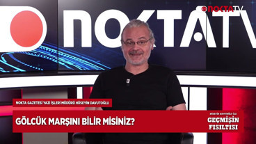 Gölcük Marşını Bilir Misiniz? | Hüseyin Davutoğlu İle Geçmişin Fısıltısı | 3.07.2026