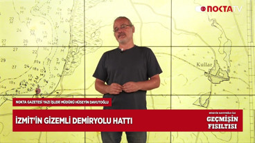 İzmit'in Gizemli Demiryolu Hattı | Geçmişin Fısıltısı | 30.07.2025