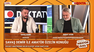 Konuk: KASKF Başkanı Murat Aydın | Savaş Demir İle Amatör Özel | 11.08.2025