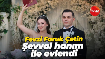 Fevzi Faruk Çetin Hayatını Şevval Hanım'la Birleştirdi