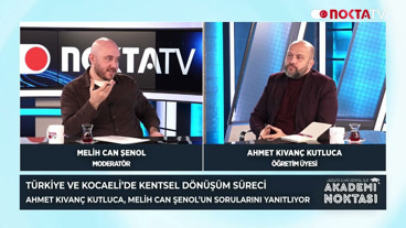 Türkiye ve Kocaeli'de Kentsel Dönüşüm Süreci | Ahmet Kıvanç Kutluca | Akademi Noktası | 03.02.2026