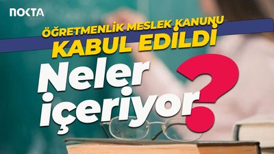 Öğretmenlik Meslek Kanunu’na ilişkin teklif TBMM'de kabul edildi: Kanun neler içeriyor?