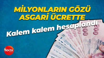 Milyonların gözü asgari ücrette: Oranlar kalem kalem hesaplandı
