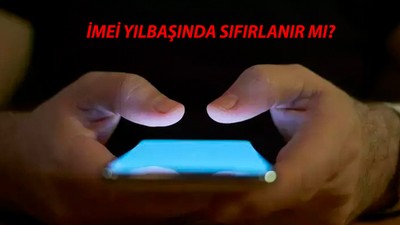 İmei Yılbaşında Sıfırlanır Mı? Yılbaşında Kaçak Telefonlar Açılacak Mı?