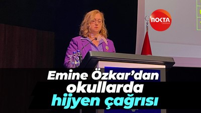 Emine Özkar’dan okullarda hijyen çağrısı