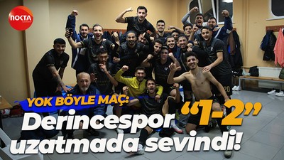 Yok böyle maç! Derincespor uzatmada sevindi! “1-2”