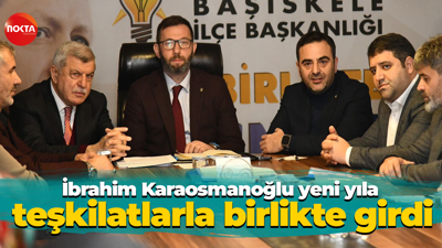 İbrahim Karaosmanoğlu yeni yıla teşkilatlarla birlikte girdi