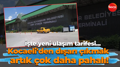 İşte yeni ulaşım tarifesi... Kocaeli'den dışarı çıkmak artık çok daha pahalı!