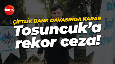 Çiftlik Bank davasında karar: Tosuncuk 45 bin 376 yıl hapis cezasına çarptırıldı