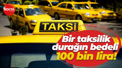 Bir taksilik durağın bedeli 100 bin lira!