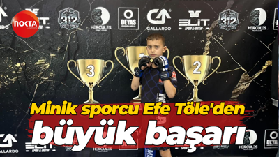 Minik sporcu Efe Töle'den büyük başarı