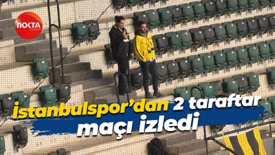 Kocaelispor maçını İstanbulspor’dan 2 taraftar izledi